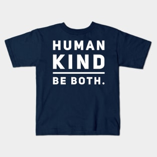 Human Kind. Be Both. Kids T-Shirt